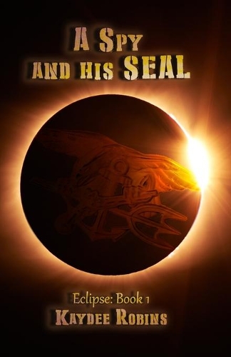 A Spy and His SEAL: (1 Eclipse)