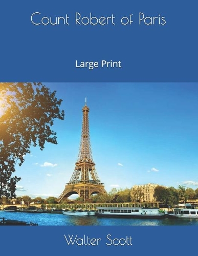 Count Robert of Paris: Large Print