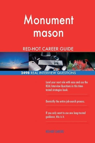 Monument mason RED-HOT Career Guide; 2498 REAL Interview Questions