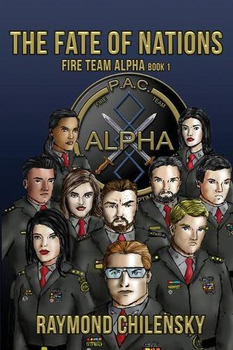 The Fate of Nations: (1 Fire Team Alpha)