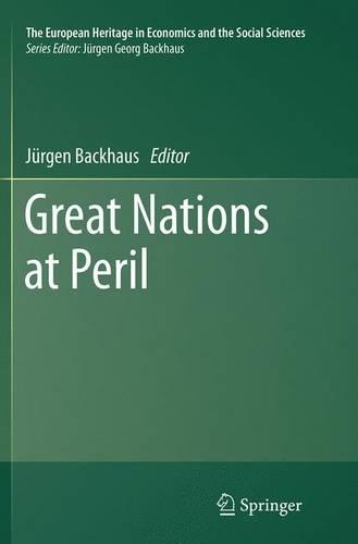 Great Nations at Peril: (European Heritage in Economics and the Social Sciences)