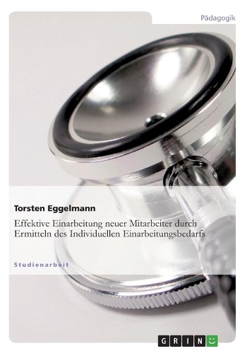 Effektive Einarbeitung neuer Mitarbeiter durch Ermitteln des individuellen Einarbeitungsbedarfs