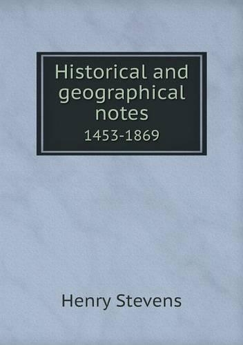 Historical and Geographical Notes 1453-1869
