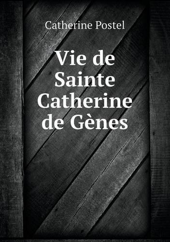 Vie de Sainte Catherine de Gènes: (French)