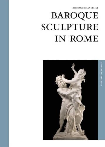 Baroque Sculpture In Rome: The Art Gallery Series(The Art Gallery Series)