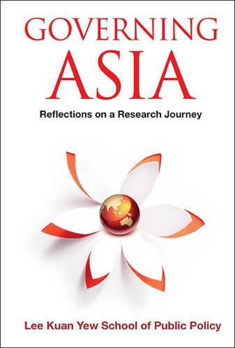 Governing Asia: Reflections on a Research Journey: Reflections on a Research Journey