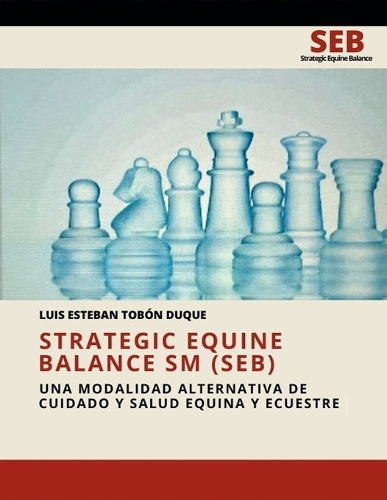 Strategic Equine Balance SM (SEB)