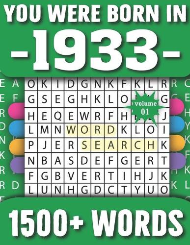 You Were Born In 1933: Wordsearch Puzzle Book For Adults And Seniors-Large Print 80 Puzzles With Solutions