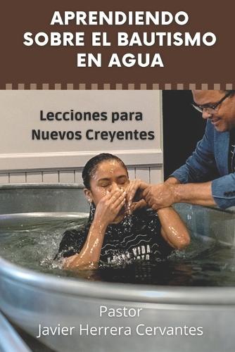 Aprendiendo sobre el Bautismo en Agua: Lecciones para Nuevos Creyentes