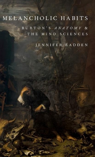 Melancholic Habits: Burton's Anatomy & the Mind Sciences(English)