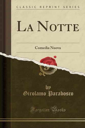La Notte: Comedia Nuova (Classic Reprint)