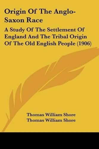 Origin Of The Anglo-Saxon Race