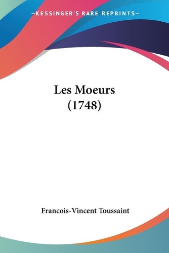 Les Moeurs (1748): (English)