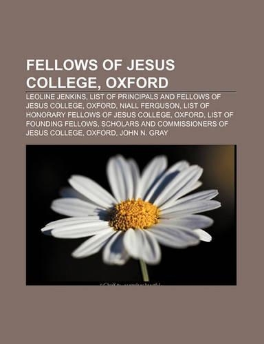 Fellows of Jesus College, Oxford: Leoline Jenkins, List of Principals and Fellows of Jesus College, Oxford, Niall Ferguson(English)