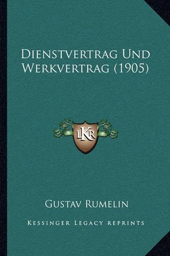 Dienstvertrag Und Werkvertrag (1905)