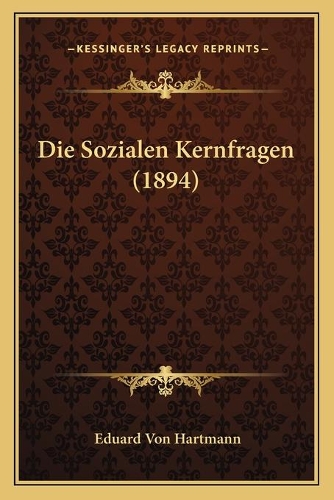 Die Sozialen Kernfragen (1894)