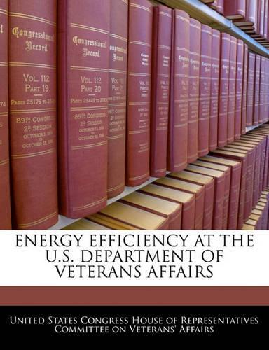 Energy Efficiency at the U.S. Department of Veterans Affairs: (English)