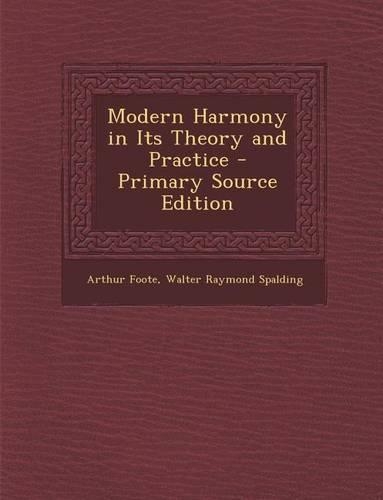 Modern Harmony in Its Theory and Practice