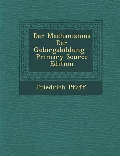 Der Mechanismus Der Gebirgsbildung