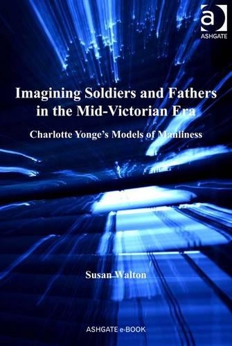 Imagining Soldiers and Fathers in the Mid-Victorian Era