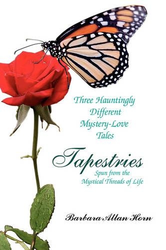 Tapestries: Three Hauntingly Different Tales Spun from Mystical Threads of Life(English)