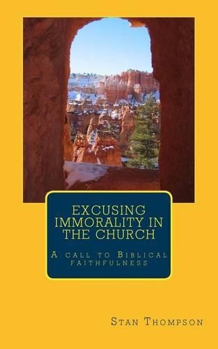 Excusing Immorality in the Church