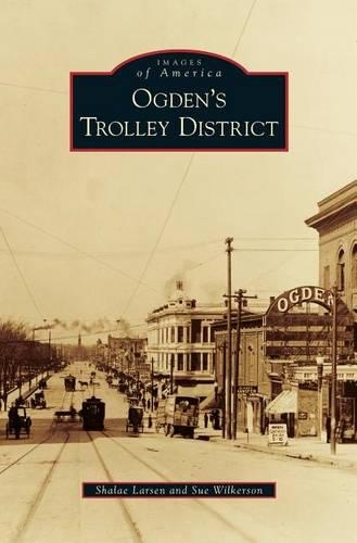 Ogden's Trolley District: (English)