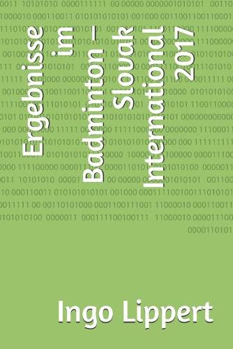 Ergebnisse im Badminton - Slovak International 2017