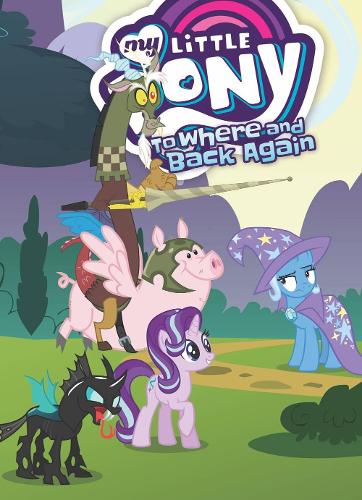 My Little Pony: To Where and Back Again: (MLP Episode Adaptations)