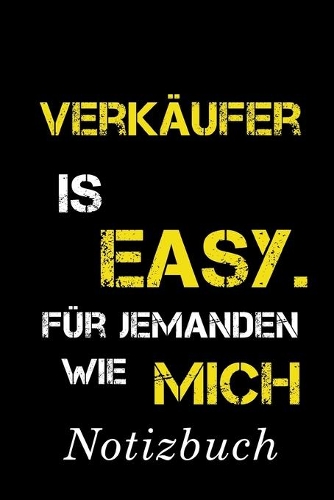 Verkäufer Is Easy Für Jemanden Wie Mich Notizbuch