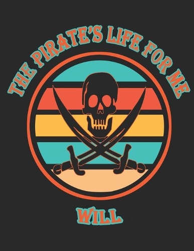 The Pirate's Life For ME Will