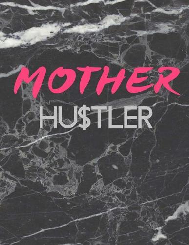 Mother Hustler