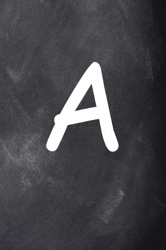 Monogram A Personalized 2019 Weekly Planner A Chalkboard 134 Pages