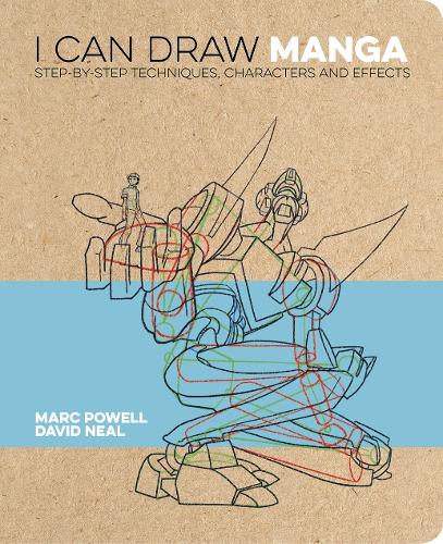 I Can Draw Manga: Step by step techniques, characters and effects(I Can Draw)