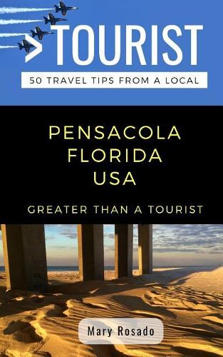 Greater Than a Tourist-Pensacola Florida USA