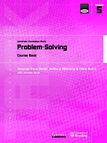 Problem Solving: University Foundation Study Course Book(Module 5 Transferable Academic Skills Kit (TASK))