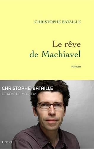 Le Reve de Machiavel