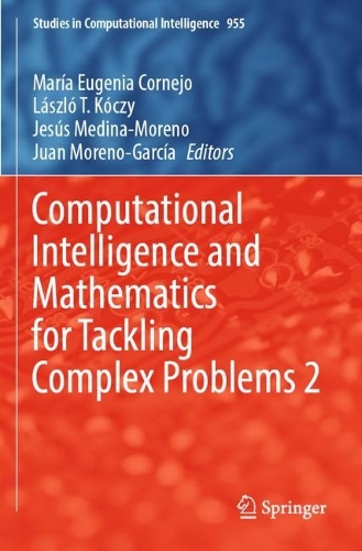 Computational Intelligence and Mathematics for Tackling Complex Problems 2: (955 Studies in Computational Intelligence)