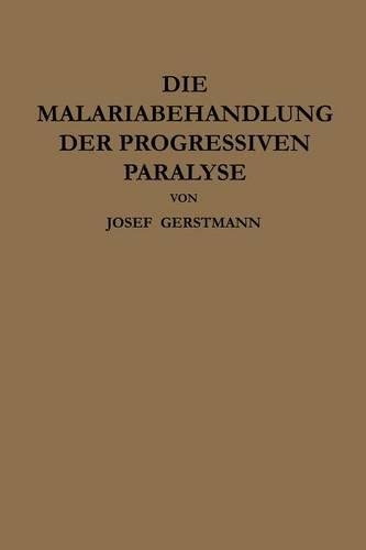 Die Malariabehandlung der Progressiven Paralyse