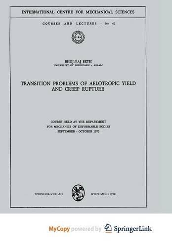Transition Problems of Aelotropic Yield and Creep Rupture