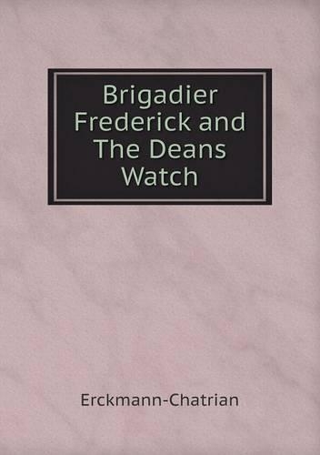Brigadier Frederick and The Deans̓ Watch