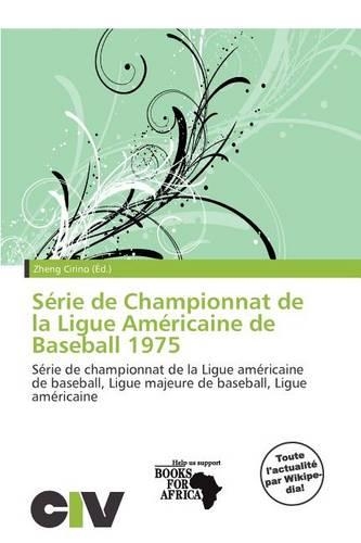 S Rie de Championnat de La Ligue Am Ricaine de Baseball 1975