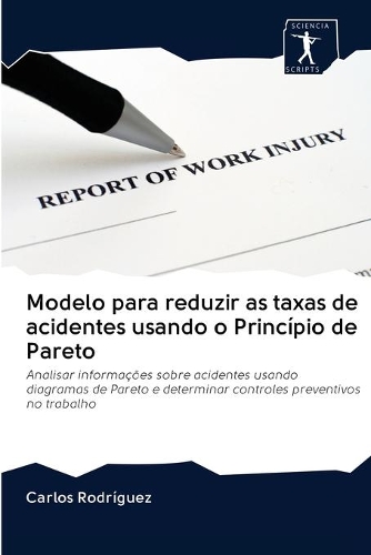 Modelo para reduzir as taxas de acidentes usando o Princípio de Pareto