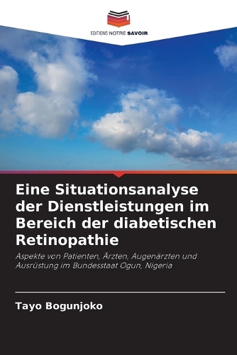 Eine Situationsanalyse der Dienstleistungen im Bereich der diabetischen Retinopathie
