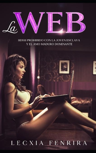 La Web: BDSM Prohibido con la Joven Esclava y el Amo Maduro Dominante