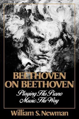 Beethoven on Beethoven: Playing His Piano Music His Way(English)