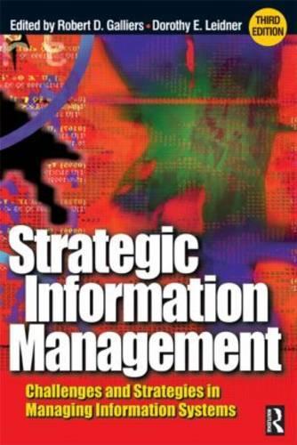 Strategic Information Management: Challenges and Strategies in Managing Information Systems