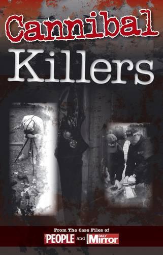 Crimes of the Century: Cannibal Killers