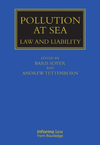 Pollution at Sea: Law and Liability(Maritime and Transport Law Library)