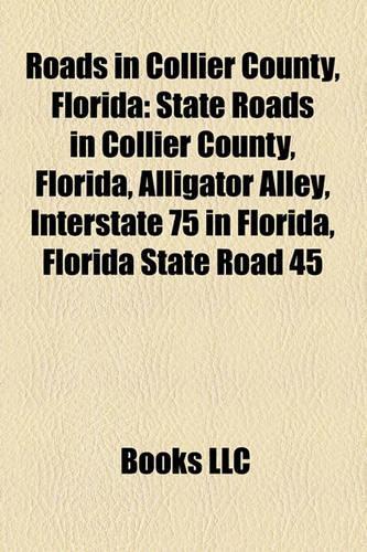 Roads in Collier County, Florida Roads in Collier County, Florida